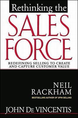 Rethinking the Sales Force: Redefining Selling to Create and Capture Customer Value(English, Hardcover, DeVincentis John)