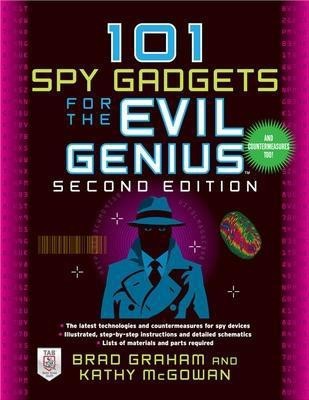 101 Spy Gadgets for the Evil Genius 2/E(English, Paperback, Graham Brad)