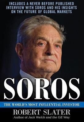 Soros: The Life, Ideas, and Impact of the World's Most Influential Investor(English, Electronic book text, Slater Robert MR)