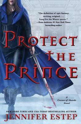 Protect the Prince(English, Paperback, Estep Jennifer)