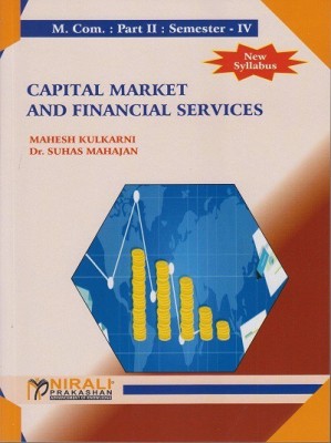 CAPITAL MARKET AND FINANCIAL SERVICES (Mcom Part 2 Semester 4)(Paperback, Mahesh Kulkarni, Dr. Suhas Mahajan)