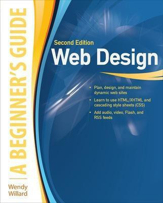 Web Design: A Beginner's Guide Second Edition(English, Electronic book text, Willard Wendy)