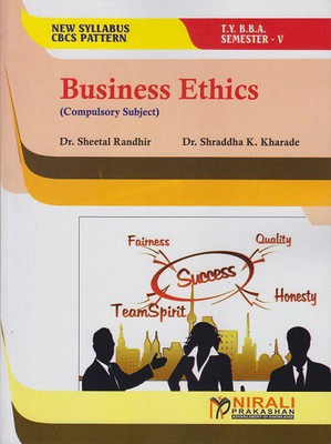 BUSINESS ETHICS (Compulsory Subject: TY BBA Semester 5)(Paperback, Dr. Sheetal M. Randhir , Dr. Shraddha K. Kharade)