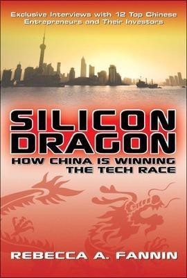 Silicon Dragon: How China Is Winning the Tech Race(English, Hardcover, Fannin Rebecca)