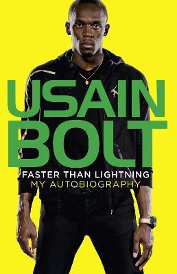 Faster than Lightning: My Autobiography(English, Paperback, Bolt Usain)