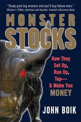 Monster Stocks: How They Set Up, Run Up, Top and Make You Money(English, Hardcover, Boik John)