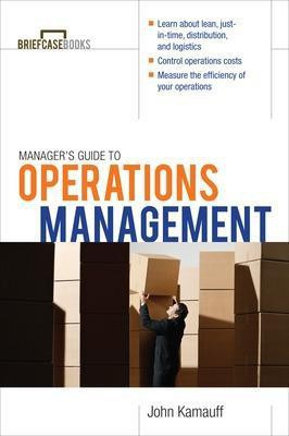 Manager's Guide to Operations Management(English, Paperback, Kamauff John)