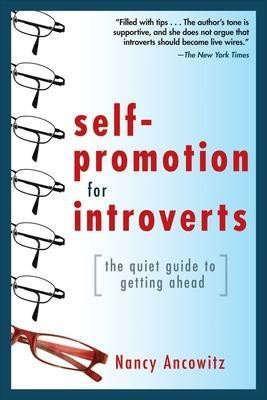 Self-Promotion for Introverts: The Quiet Guide to Getting Ahead(English, Paperback, Ancowitz Nancy)