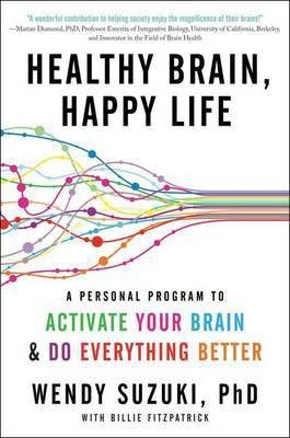 Healthy Brain, Happy Life(English, Paperback, Suzuki Wendy)