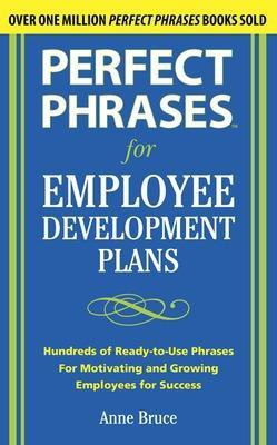 Perfect Phrases for Employee Development Plans(English, Electronic book text, Bruce Anne)