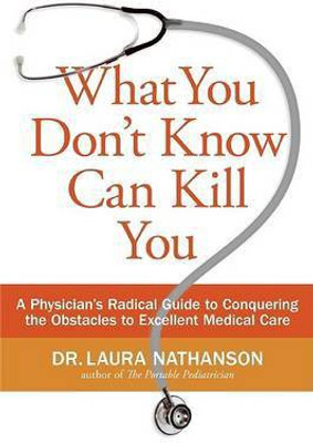 What You Don't Know Can Kill You(English, Paperback, Nathanson Laura)