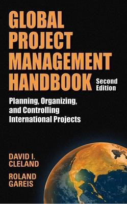 Global Project Management Handbook: Planning, Organizing and Controlling International Projects, Second Edition(English, Electronic book text, Cleland David L)