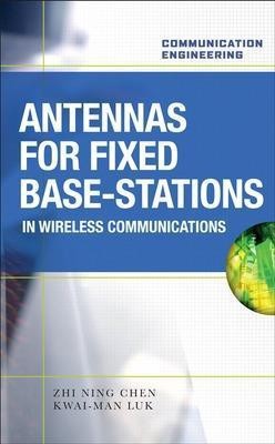 Antennas for Base Stations in Wireless Communications(English, Electronic book text, Chen Zhi Ning)