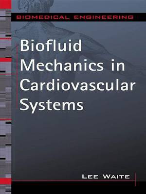 Biofluid Mechanics in Cardiovascular Systems(English, Electronic book text, Waite Lee)