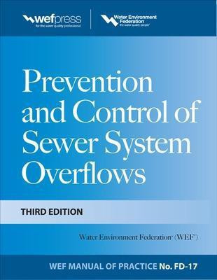 Prevention and Control of Sewer System Overflows, 3e - MOP FD-17(English, Hardcover, Water Environment Federation)