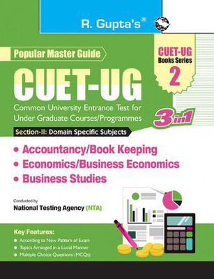 R GUPTA CUET-UG : Section-II (Domain Specific Subjects : Accountancy/Book Keeping, Economics/Business Economics, Business Studies)(Paperback, R GUPTA)