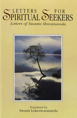 Letters For Spiritual Seekers(Hard Bound, Swami Shivananda, translated by Swami Lokeswarananda)