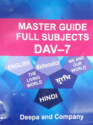 Master Class 7 DAV Full Subjects Guide (Englsh Hindi Surbhi Maths The Living World We And Our World Based On DAV Syllabus(Paperback, Deepa & Company)