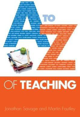 A-Z of Teaching(English, Paperback, Savage Jonathan)
