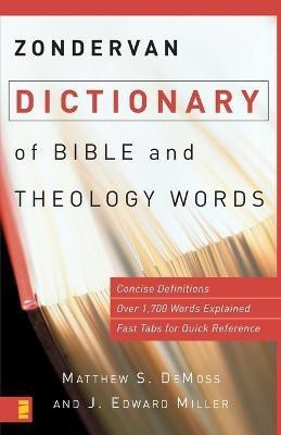 Zondervan Dictionary of Bible and Theology Words(English, Paperback, DeMoss Matthew S.)