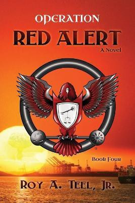 Operation Red Alert(English, Paperback, Teel Roy A Jr)