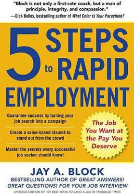 5 Steps to Rapid Employment: The Job You Want at the Pay You Deserve(English, Electronic book text, Block Jay A)