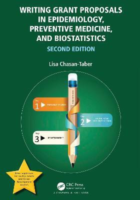Writing Grant Proposals in Epidemiology, Preventive Medicine, and Biostatistics(English, Paperback, Chasan-Taber Lisa)