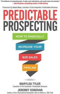 Predictable Prospecting: How to Radically Increase Your B2B Sales Pipeline(English, Hardcover, Tyler Marylou)