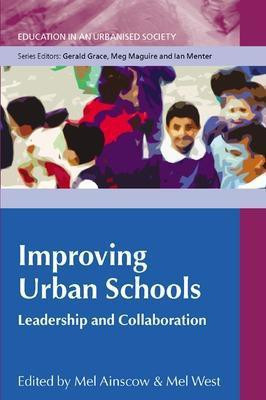 Improving Urban Schools: Leadership and Collaboration(English, Paperback, Ainscow Mel)