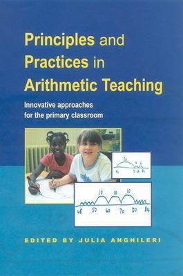 Principles and Practices in Arithmetic Teaching(English, Paperback, Anghileri Julia)