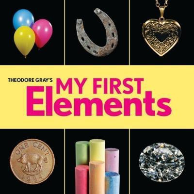 Theodore Gray's My First Elements(English, Hardcover, Gray Theodore)