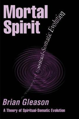 Mortal Spirit(English, Paperback, Gleason Brian)