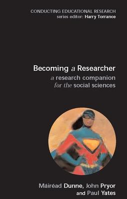 Becoming a Researcher: A Research Companion for the Social Sciences(English, Paperback, Dunne Mairead)