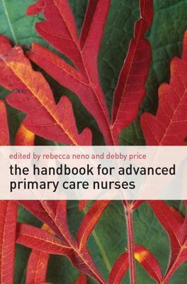 The Handbook for Advanced Primary Care Nurses(English, Electronic book text, Neno Rebecca)