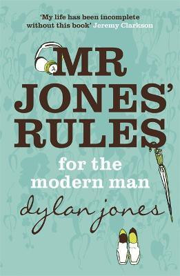 Mr Jones' Rules for the Modern Man(English, Paperback, Jones Dylan)