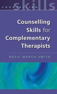 Counselling Skills for Complementary Therapists 1st Edition(English, Paperback, March-Smith Rosie)