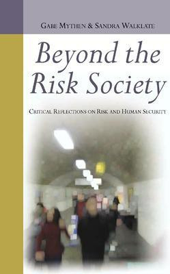 Beyond the Risk Society: Critical Reflections on Risk and Human Security(English, Paperback, Mythen Gabe)
