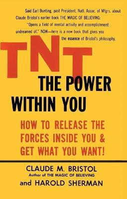 TNT: The Power Within You(English, Paperback, Bristol Claude M.)