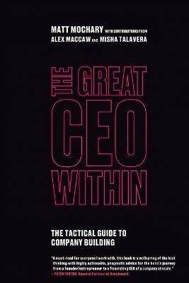 The Great CEO Within(English, Paperback, Mochary Matt)