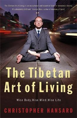 The Tibetan Art of Living(English, Paperback, Hansard Christopher)