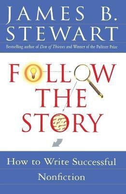 Follow the Story(English, Paperback, Stewart James B.)