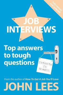 Job Interviews: Top Answers to Tough Questions(English, Electronic book text, Lees John)