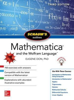 Schaum's Outline of Mathematica, Third Edition(English, Paperback, Don Eugene)