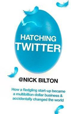 Hatching Twitter(English, Hardcover, Bilton Nick)