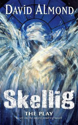 Skellig The Play(English, Paperback, Almond David)
