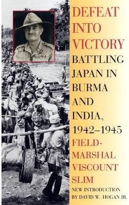 Defeat Into Victory(English, Paperback, Slim Field-Marshal Viscount William)