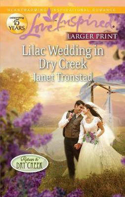 Lilac Wedding in Dry Creek(English, Paperback, Tronstad Janet)