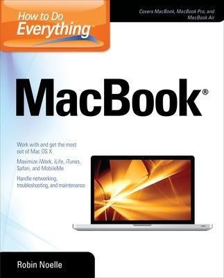 How to Do Everything MacBook(English, Paperback, Noelle Robin)