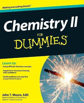 Chemistry II For Dummies(English, Paperback, Moore John T.)