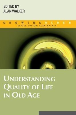 Understanding Quality of Life in Old Age 1st Edition(English, Paperback, Walker Alan)